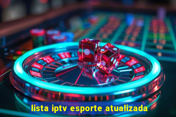 lista iptv esporte atualizada